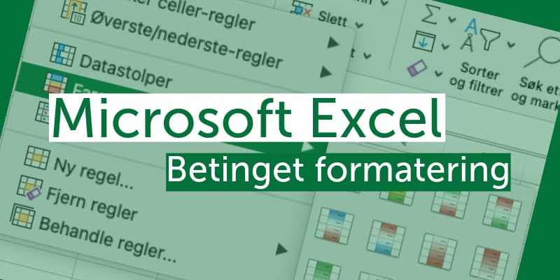 Betinget formatering i MIcrosoft Excel