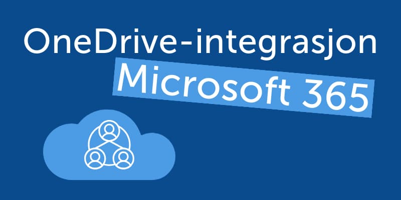 OneDrive-integrasjon i Microsoft 365