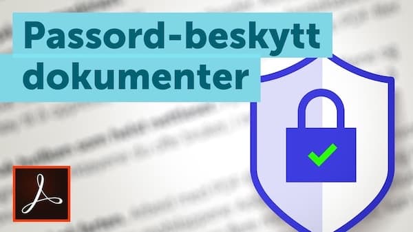 Video: Adobe Acrobat - Passord-beskytt dokumenter.