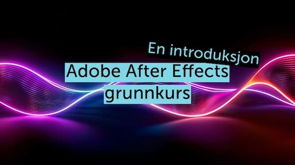 Video: Adobe After Effects - Learn the basics