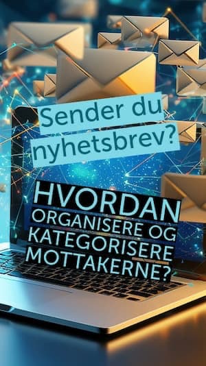 Video: Hvem skal motta nyhetsbrev? Kategoriser og få kontroll på mottakerne